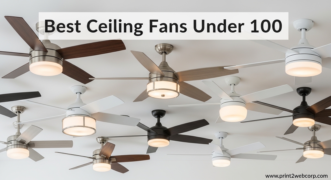 10 Best Ceiling Fans Under 100 (August 2026) Buying Guide