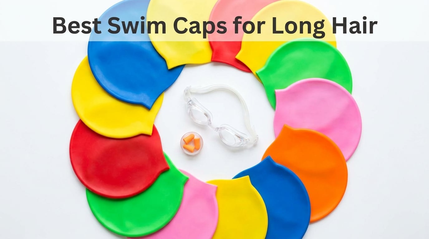 10 Best Swim Caps for Long Hair (August 2026) Tested & Ranked