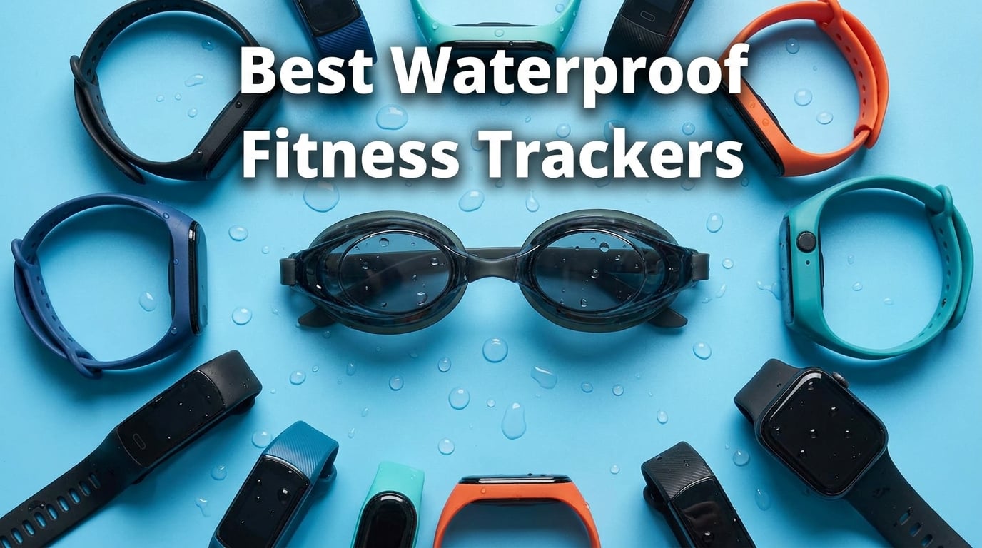 10 Best Waterproof Fitness Trackers (August 2026) Tested & Reviewed