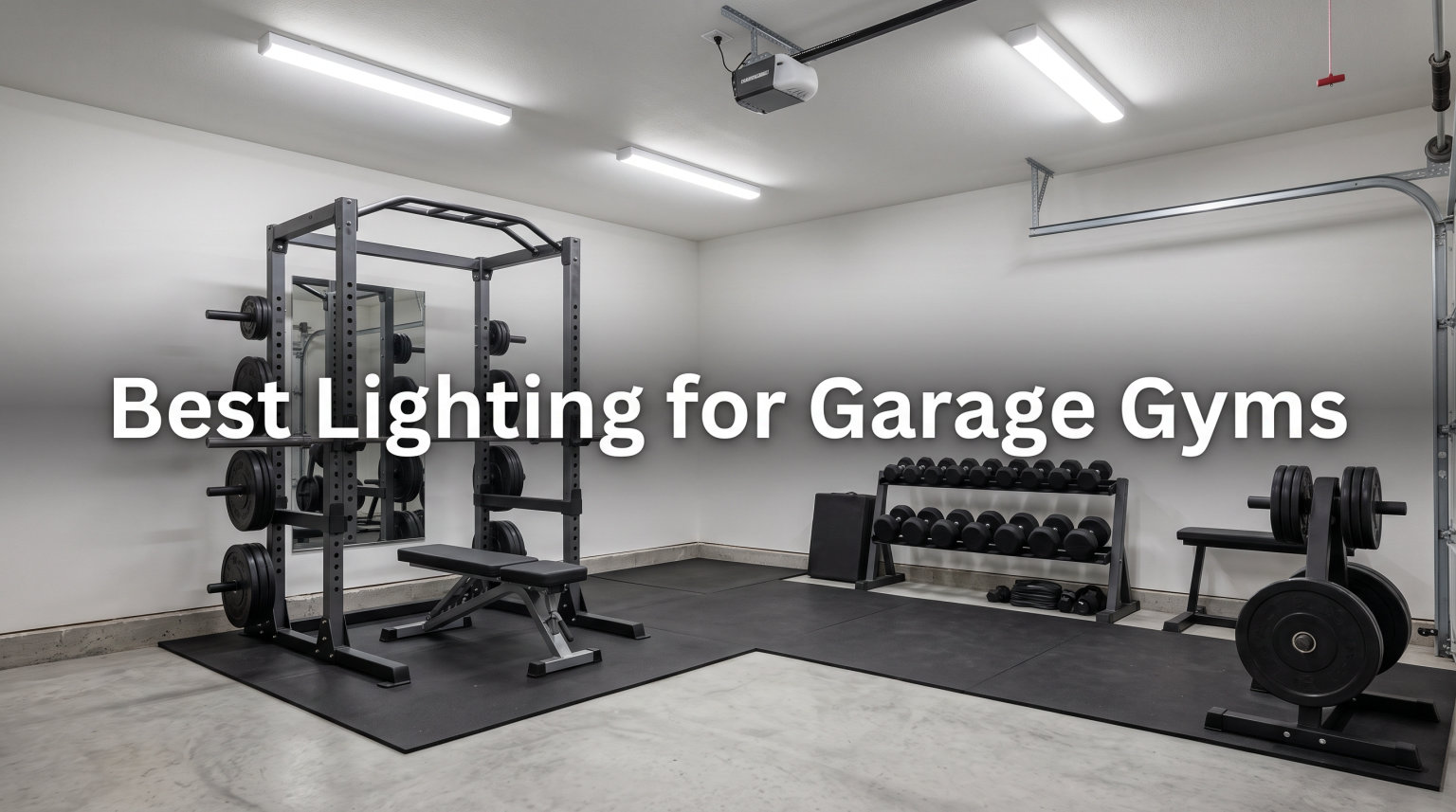 Best Lighting for Garage Gyms