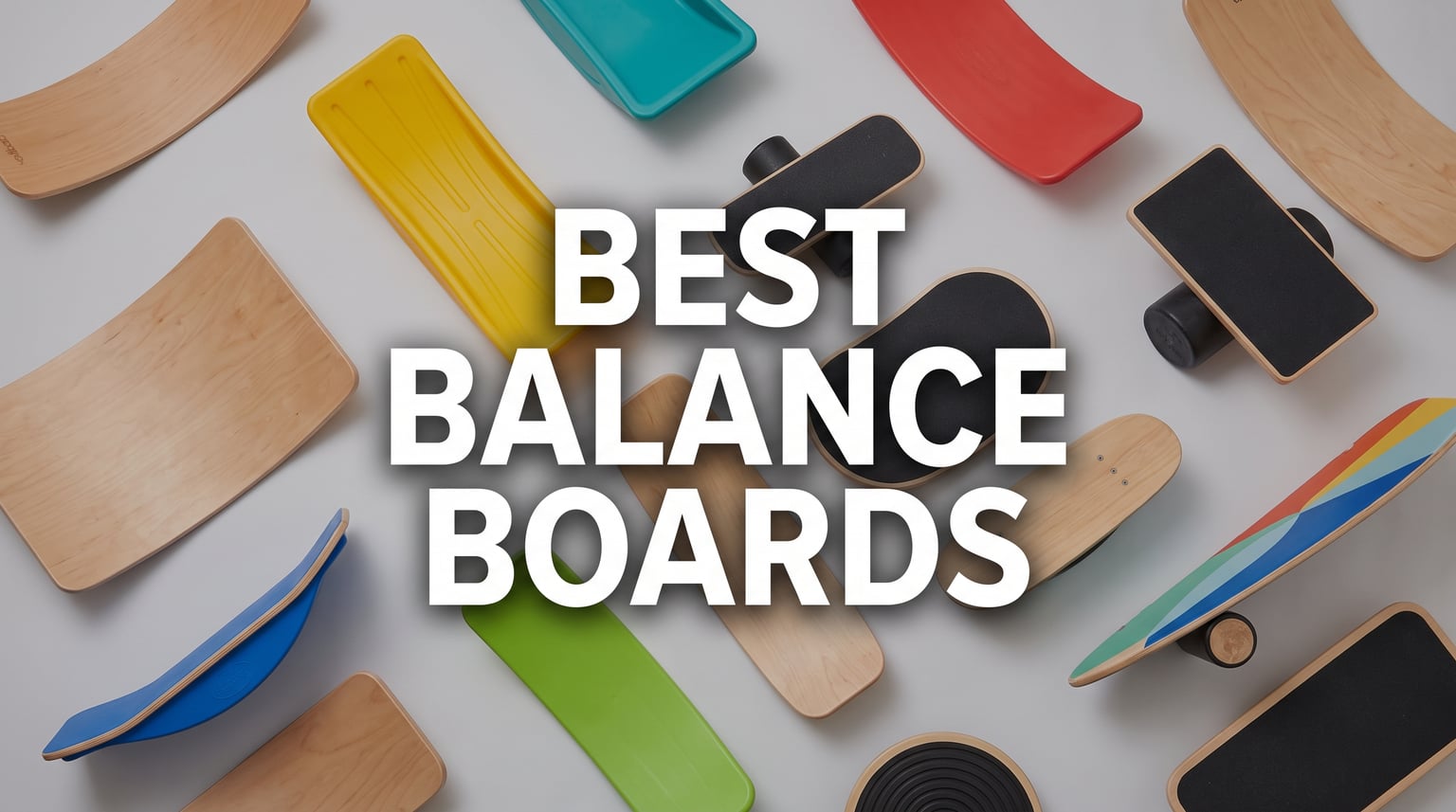8 Best Balance Boards (August 2026) Tested and Ranked