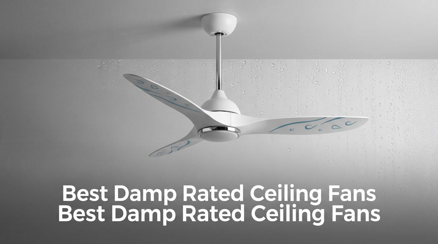 8 Best Damp Rated Ceiling Fans (August 2026)