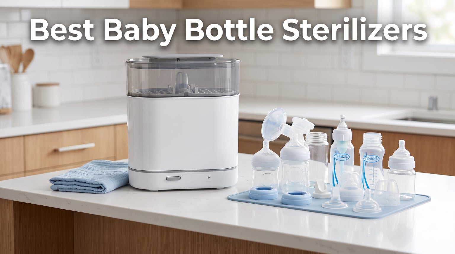 10 Best Baby Bottle Sterilizers (August 2026) Real Parents