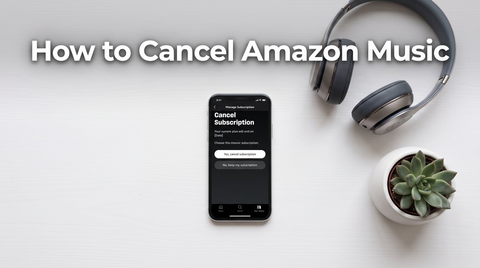 How to Cancel Amazon Music (August 2026) Complete Guide