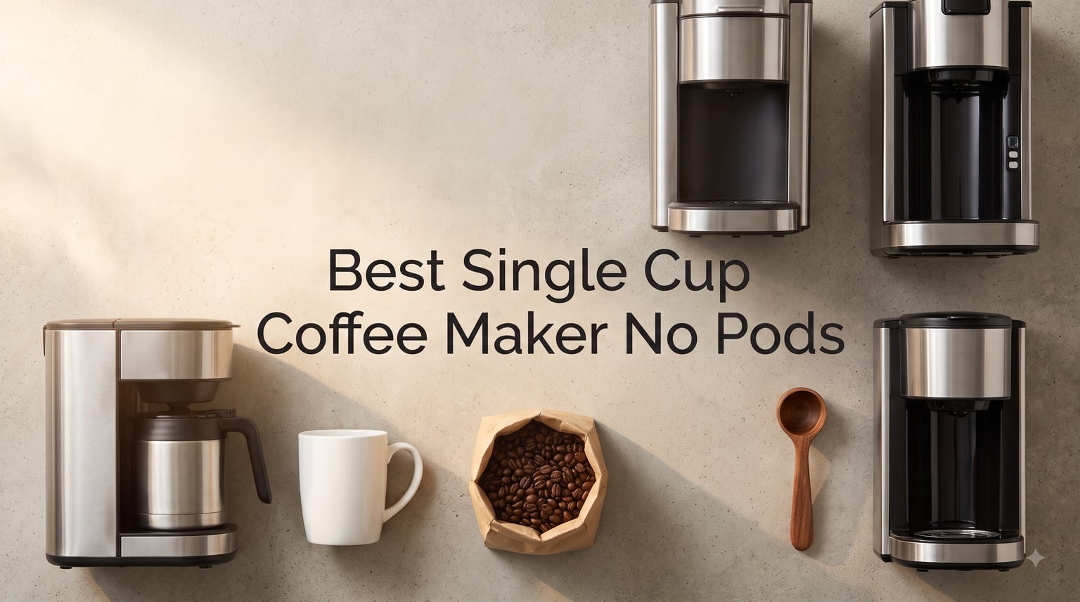 Best Single Cup Coffee Maker No Pods