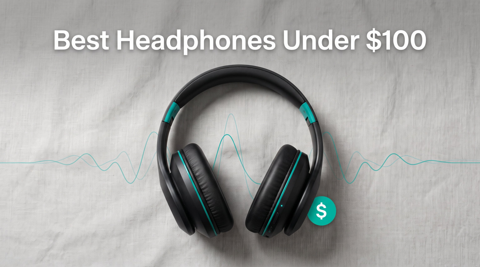 Best Headphones Under $100