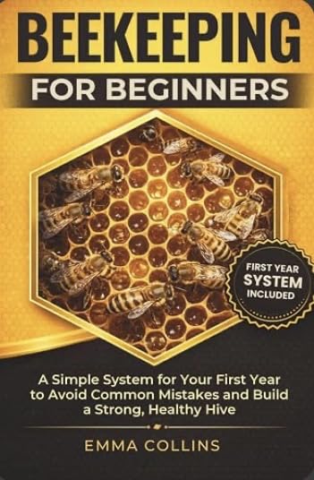 Bee Keeping for Beginners: A Simple System for Your First Year to Avoid Common Mistakes and Build a Strong, Healthy Hive customer photo 1